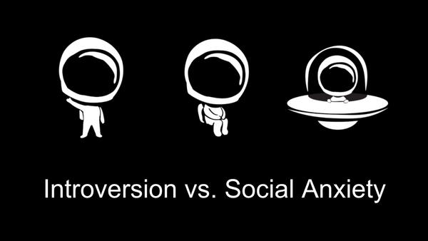 Introversion vs. Social Anxiety