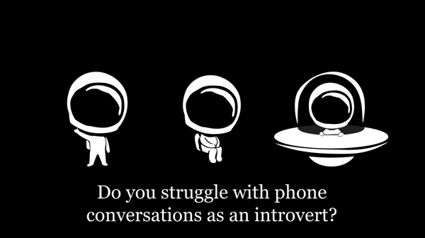 Do you struggle with phone conversations as an introvert?